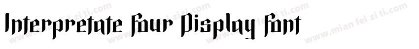 Interpretate Four Display Font字体转换
